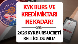 kyk burs miktari ne kadar 2025 2026 kyk burs ve kredi ucreti aciklandi mi ne zaman belli olacak iste guncel on lisans ve lisans kyk burs kredi ucretleri JmPWlxtn.jpg