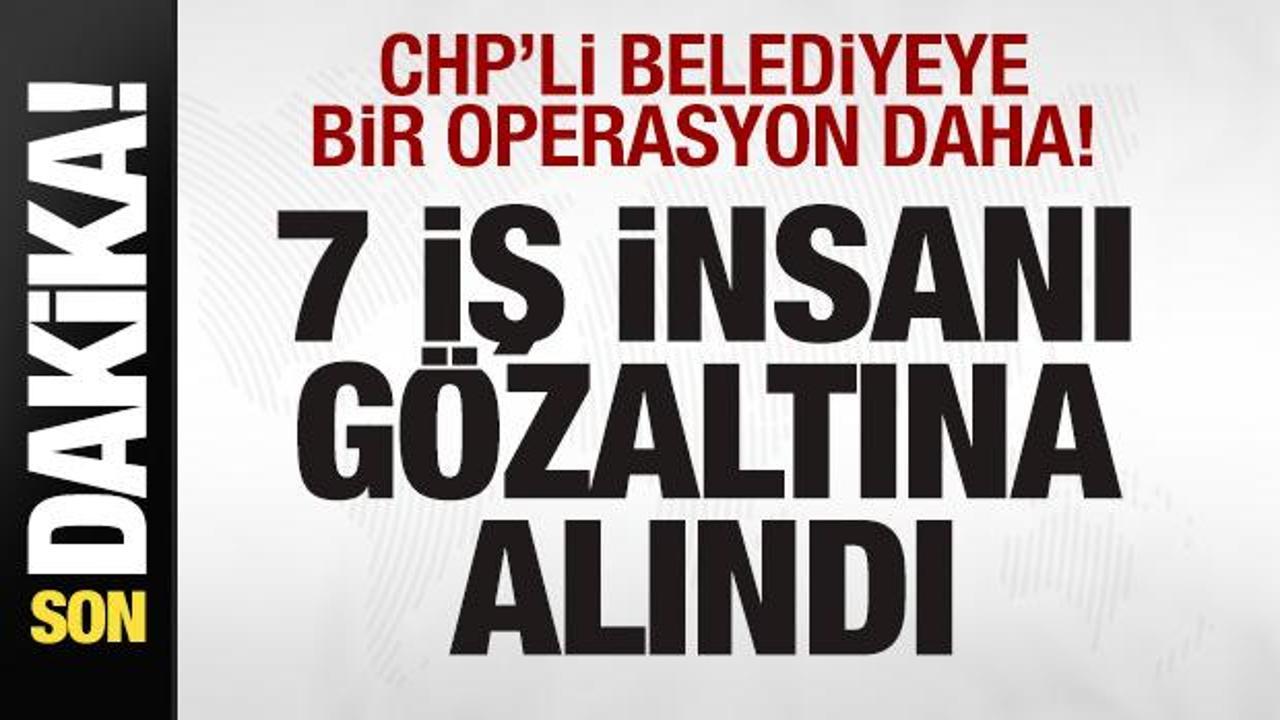 chpli belediyeye bir operasyon daha 7 is insani gozaltina alindi 66a79Rkc.jpg