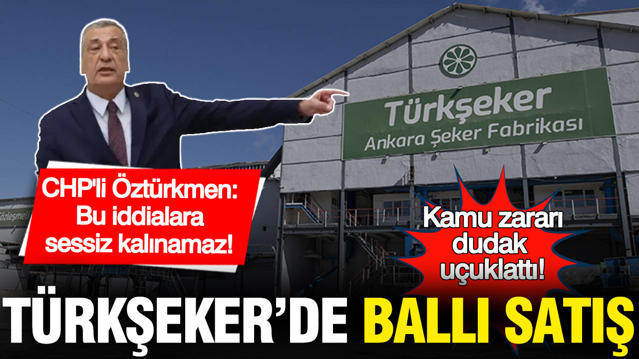 Türkşeker’de Gizli Satış Skandalı: Kamuya 600 Milyon TL Zararı
